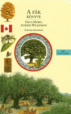 Morel G., Wilkinson J. A fák könyve (Книга о деревьях)