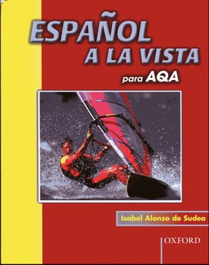 Alonso de Sudea Isabel. Espa?ol a la vista para AQA. Students' Book. Учебник иcпанского для английского экзамена AQA. Part 1