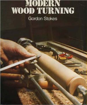 Stokes G. Modern Wood Turning