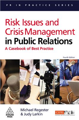 Regester M., Larkin J. Risk Issues and Crisis Management in Public Relations. A Casebook of Best Practice