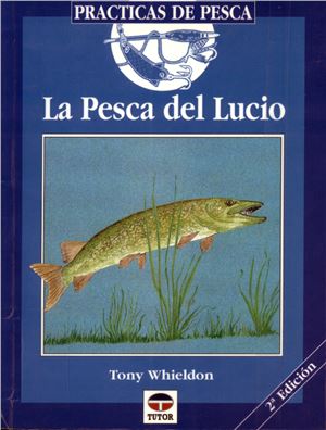 Wheeldon Tony. La Pesca Del Lucio (ловля Щуки)