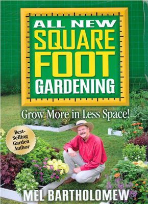 Bartholomew Mel, All New Square Foot Gardening