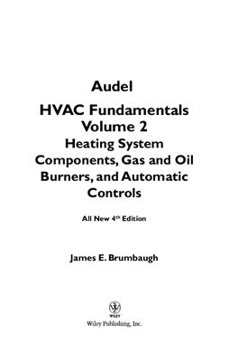 Brumbaugh J.E. Audel HVAC Fundamentals. V.2. Heating System Components, Gas and Oil Burners, and Automatic Controls