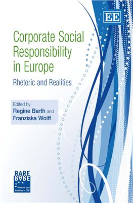 Regine Barth, Franziska Wolff. Corporate Social Responsibility in Europe: Rhetoric and Realities
