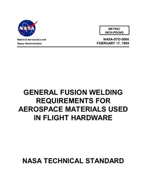 NASA-Std-5006 General fusion welding requirements for aerospace materials used in flight hardware (Eng)