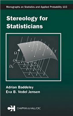 Baddeley A., Jensen E.D. Stereology for Statisticians