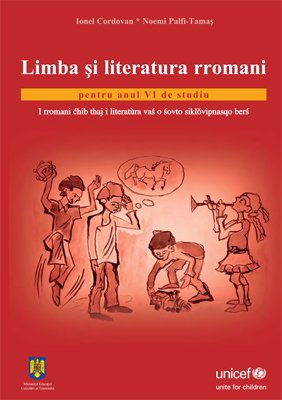 Cordovan I., Palfi-Tamaș N. Limba și literatura rromani pentru anul VI de studiu (Цыганский язык и литература для шестого класса средней школы)
