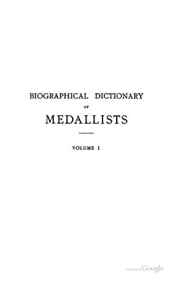 Forrer L. Biographical Dictionary of Medallists, Coin-, Gem - and Seal - Engravers, Mint-masters, etc., Ancient and Modern with References to their Works. Том I. A - D