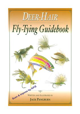 Pangburn Jack. Deer-Hair Fly-Tying Guidebook