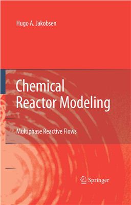 Jakobsen H.A. Chemical Reactor Modeling: Multiphase Reactive Flows