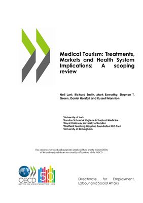 Neil Lunt, Richard Smith, Mark Exworthy &amp; others. Medical Tourism: Treatment, Markets and Health System Implications: A scoping review. Dіrectorate for Employment, Labour and Social Affairs of OECD