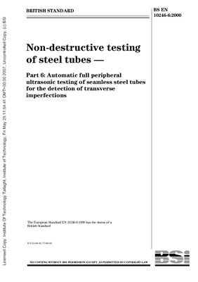 BS EN 10246-6: 2000 Non-destructive testing of steel tubes - Part 6: Automatic full peripheral ultrasonic testing of seamless steel tubes for the detection of transverse imperfections