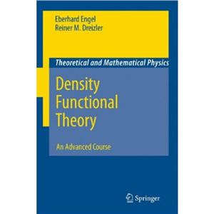 Engel E., Dreizler R.M. Density Functional Theory: An Advanced Course