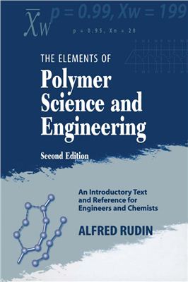 Rudin A. Elements of Polymer Science and Engineering. An Introductory Text and Reference for Engineers and Chemists