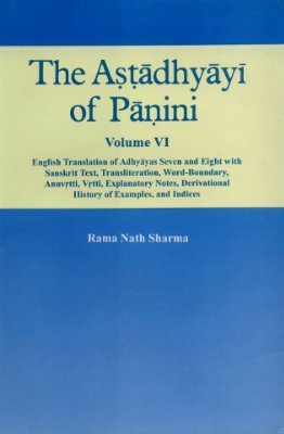 Sharma R.N. The Astadhyayi of Panini Volume 6