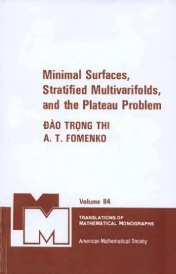Dao Trong Thi, Fomenko A.T. Minimal Surfaces, Stratified Multivarifolds, and the Plateau Problem