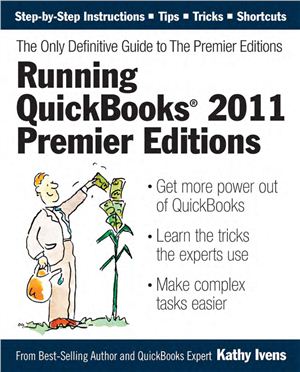 Ivens Kathy. Running QuickBooks 2011 Premier Editions