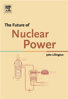 Lillington J.N. The Future of Nuclear Power