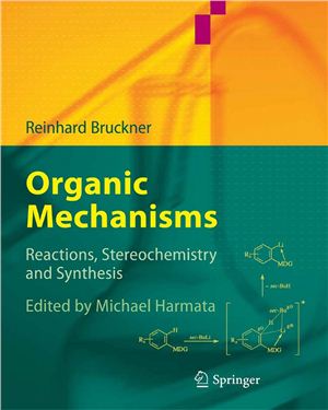 Bruckner Reinhard. Organic mechanisms: reactions, stereochemistry and synthesys