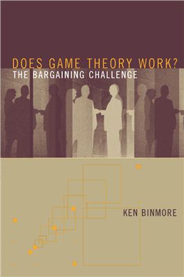 Binmore K. Does Game Theory Work?