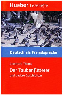 Thoma Leonhard. Kurzgeschichten. Der Taubenfütterer und andere Geschichten Part 2/2