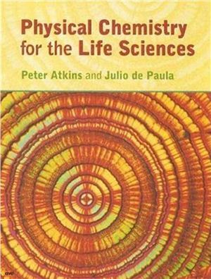 Atkins P., de Paula J. Physical Chemistry for the Life Sciences