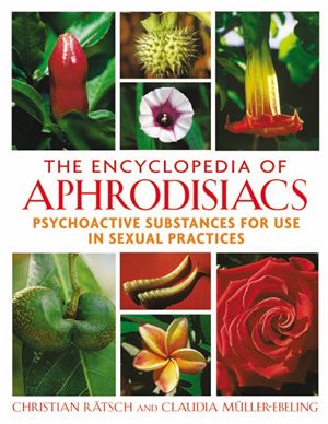 Rätsch Ch., Müller-Ebeling C. The Encyclopedia of Aphrodisiacs