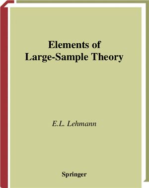 Lehmann E. Elements of Large Sample Theory