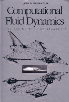 Anderson, John David. Computational fluid dynamics: the basics with applications