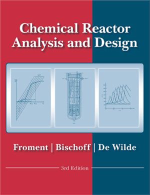 Froment G. e.a. Chemical Reactor Analysis and Design