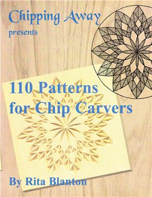 Blanton Rita. 110 Patterns for Chip Carvers