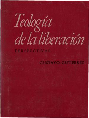 Gutiérrez Gustavo. Teología de la liberación, perspectivas