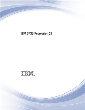 IBM. IBM SPSS Regression 21