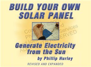 Hurley P.J. Build Your Own Solar Panel