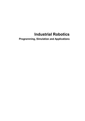 Low K.H.(ed.) Industrial Robotics. Programming, Simulation and Applications