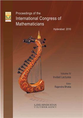 Bhatia R. (editor) Proceedings of The International Congress of Mathematicians 2010. Volume 4: Invited Lectures