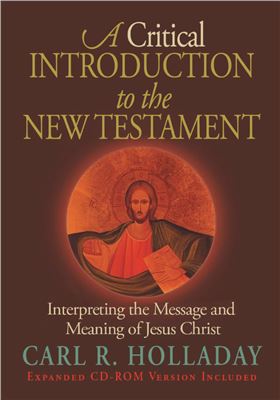 Holladay Carl R. A Critical Introduction to the New Testament