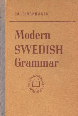 Bjorkhagen Immanuel. Modern Swedish Grammar