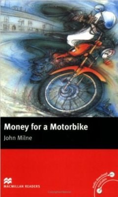 Milne John. Money for a Motorbike