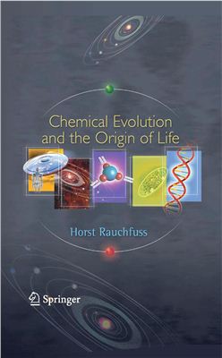 Rauchfuss H. Chemical Evolution and the Origin of Life