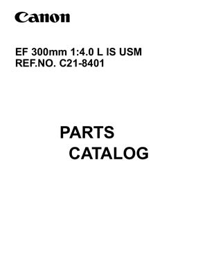 Объектив Canon EF 300mm 1: 4.0 L IS USM Каталог Деталей (C21-8401)