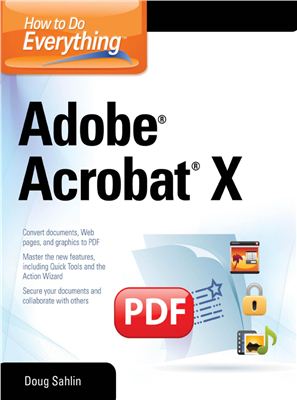 Sahlin D. How to Do Everything Adobe Acrobat X