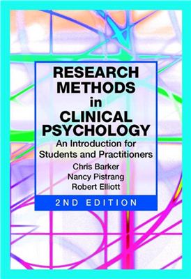 Barker C., Pistrang N. and Elliott R. Research methods in clinical psychology: an introduction for students and practitioners