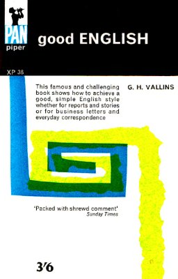Vallins G.H. Good English. How to Write It
