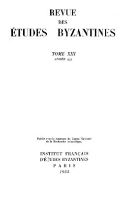 Revue des études Byzantines 1955 №13