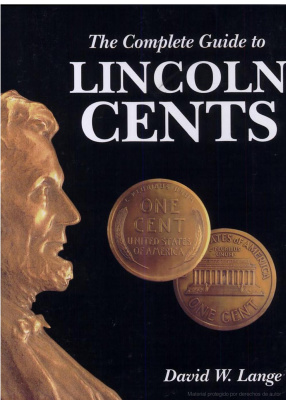 Lange David W. The Complete Guide to Lincoln Cents