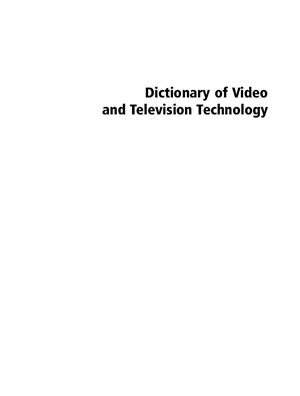 Jack K., Tsatsulin V. Dictionary of Video and Television Technology
