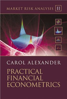 Alexander C. Market Risk Analysis: Practical Financial Econometrics (Volume 2)