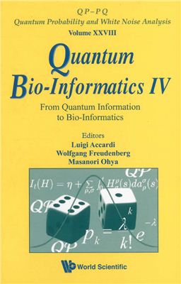 Accardi L., Freudenberg W., Obya M. (Eds.) Quantum Bio-informatics IV: From Quantum Information to Bio-informatics