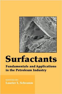 Schramm L. (ed.) Surfactants: Fundamentals and Applications in the Petroleum Industry